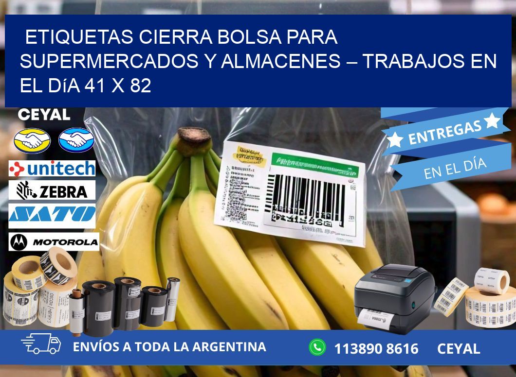 Etiquetas cierra bolsa para supermercados y almacenes – Trabajos en el día 41 x 82