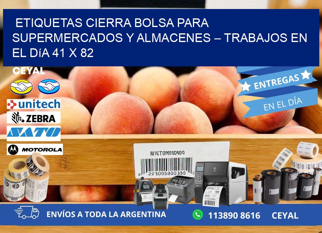 Etiquetas cierra bolsa para supermercados y almacenes – Trabajos en el día 41 x 82