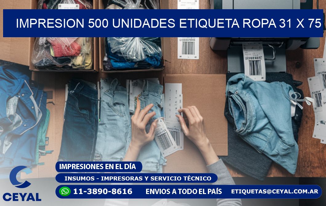 IMPRESION 500 UNIDADES ETIQUETA ROPA 31 x 75