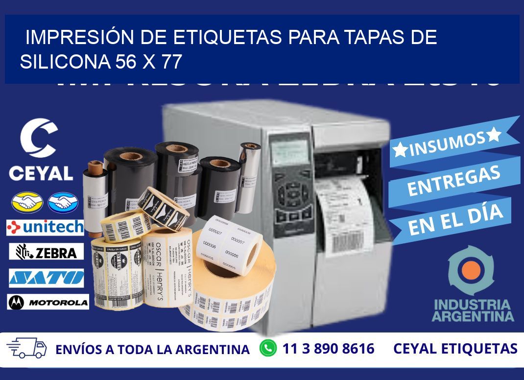 IMPRESIÓN DE ETIQUETAS PARA TAPAS DE SILICONA 56 x 77