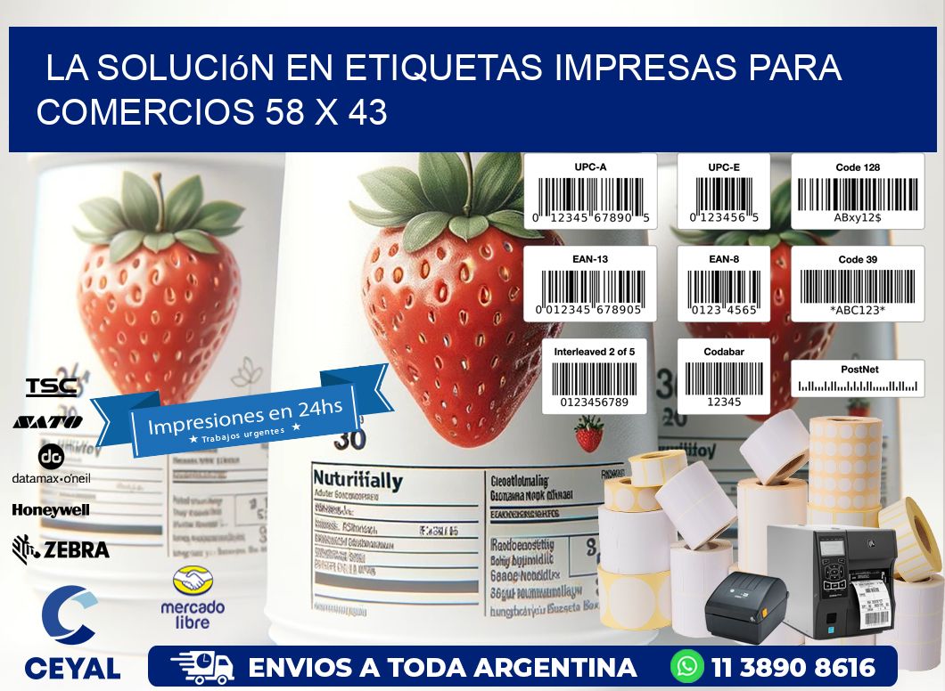 La Solución en Etiquetas Impresas para Comercios 58 x 43