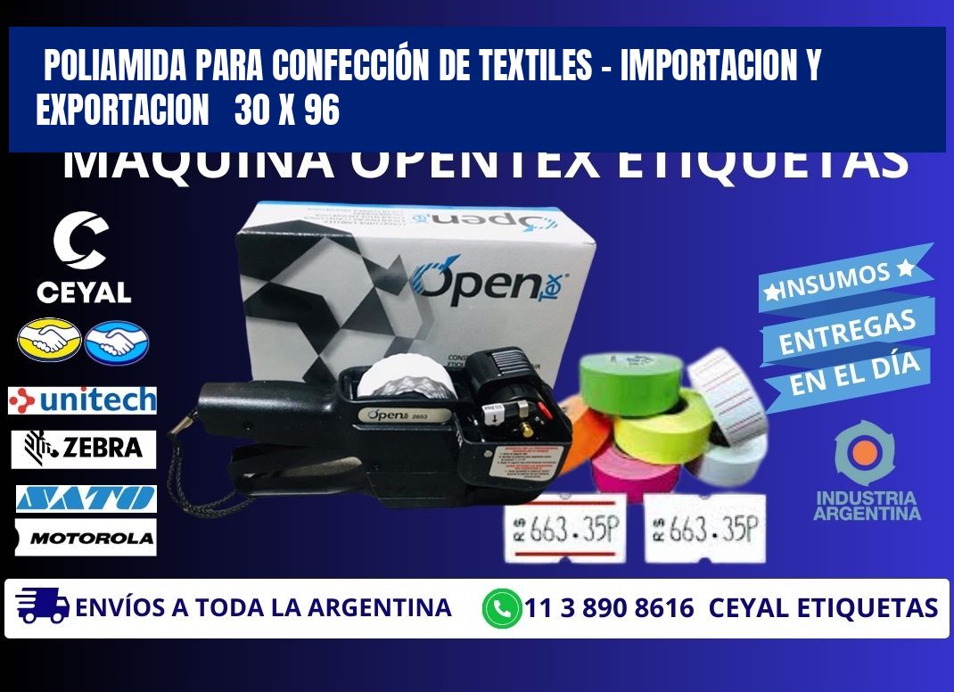 POLIAMIDA PARA CONFECCIÓN DE TEXTILES - IMPORTACION Y EXPORTACION   30 x 96
