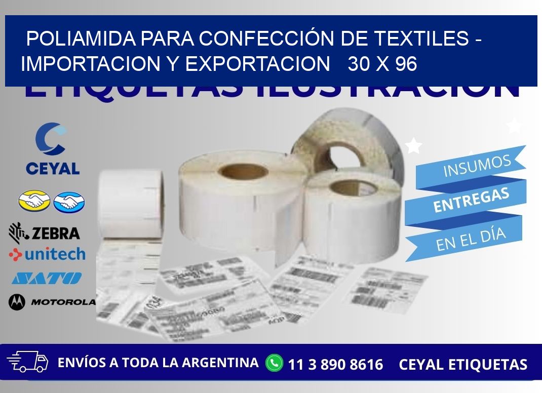 POLIAMIDA PARA CONFECCIÓN DE TEXTILES - IMPORTACION Y EXPORTACION   30 x 96