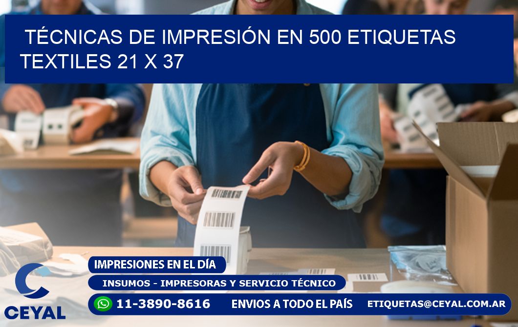 TÉCNICAS DE IMPRESIÓN EN 500 ETIQUETAS TEXTILES 21 x 37