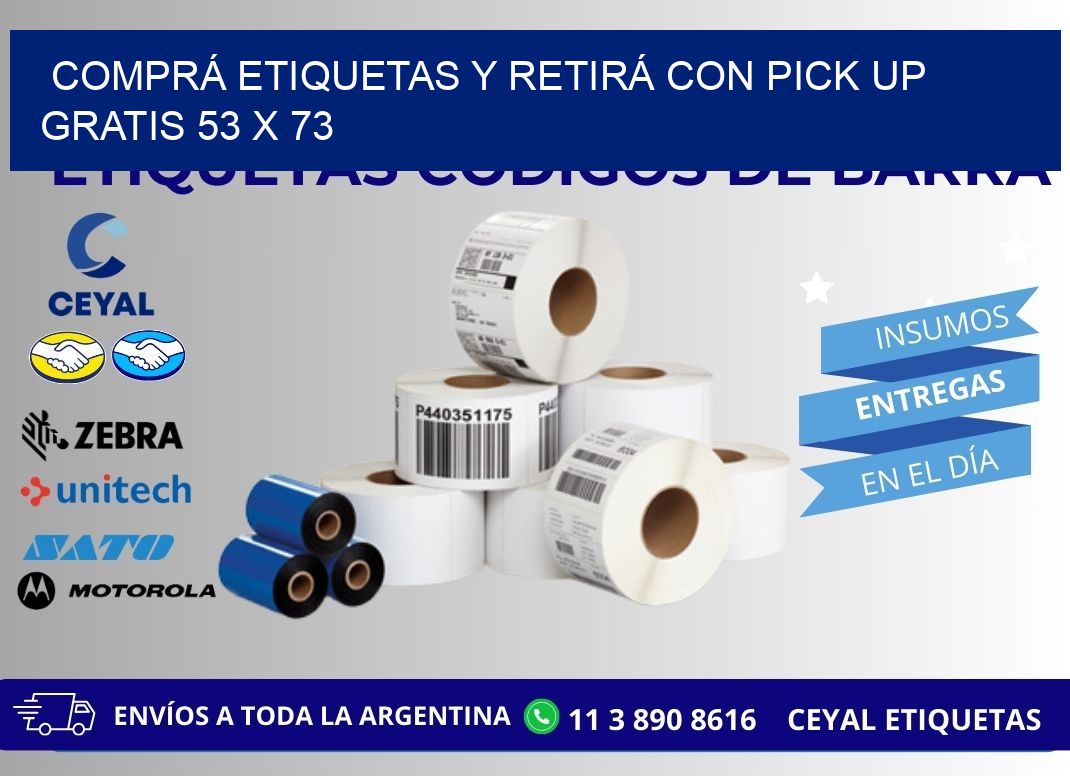 COMPRÁ ETIQUETAS Y RETIRÁ CON PICK UP GRATIS 53 x 73