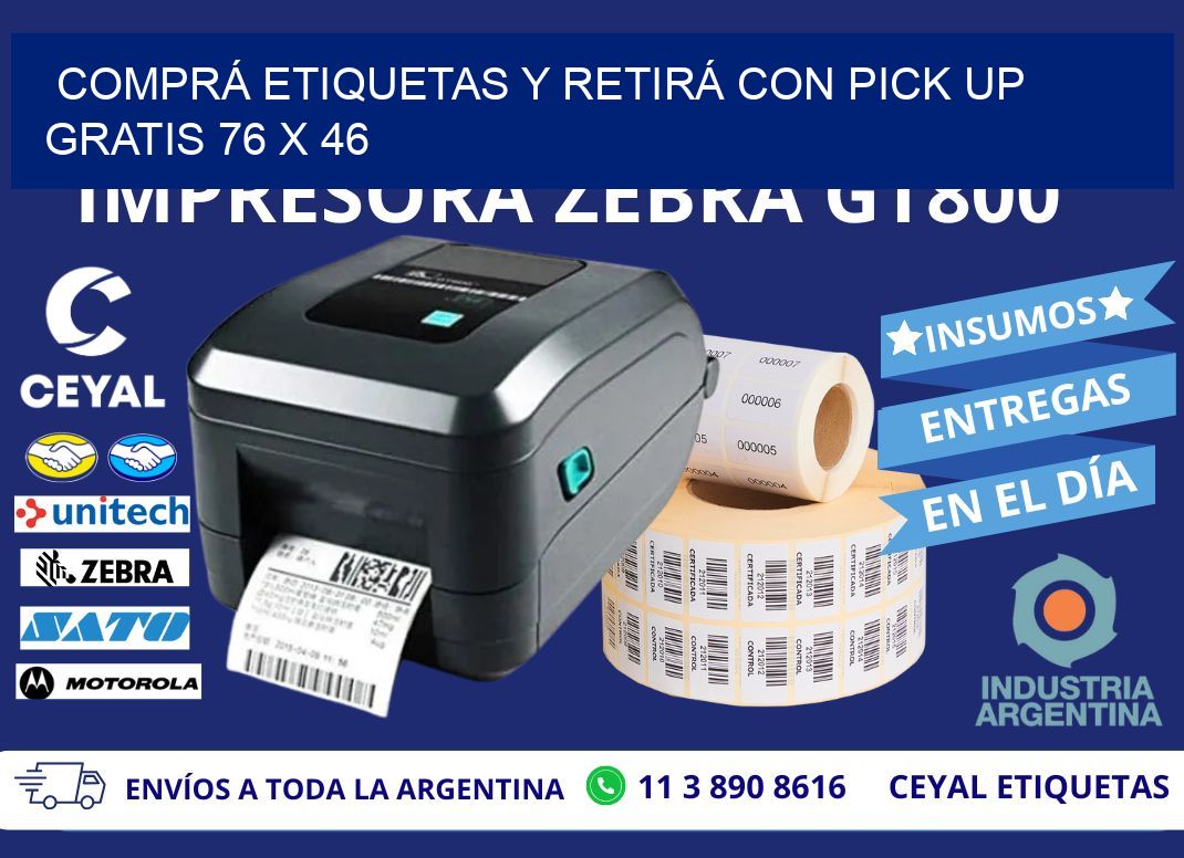 COMPRÁ ETIQUETAS Y RETIRÁ CON PICK UP GRATIS 76 x 46
