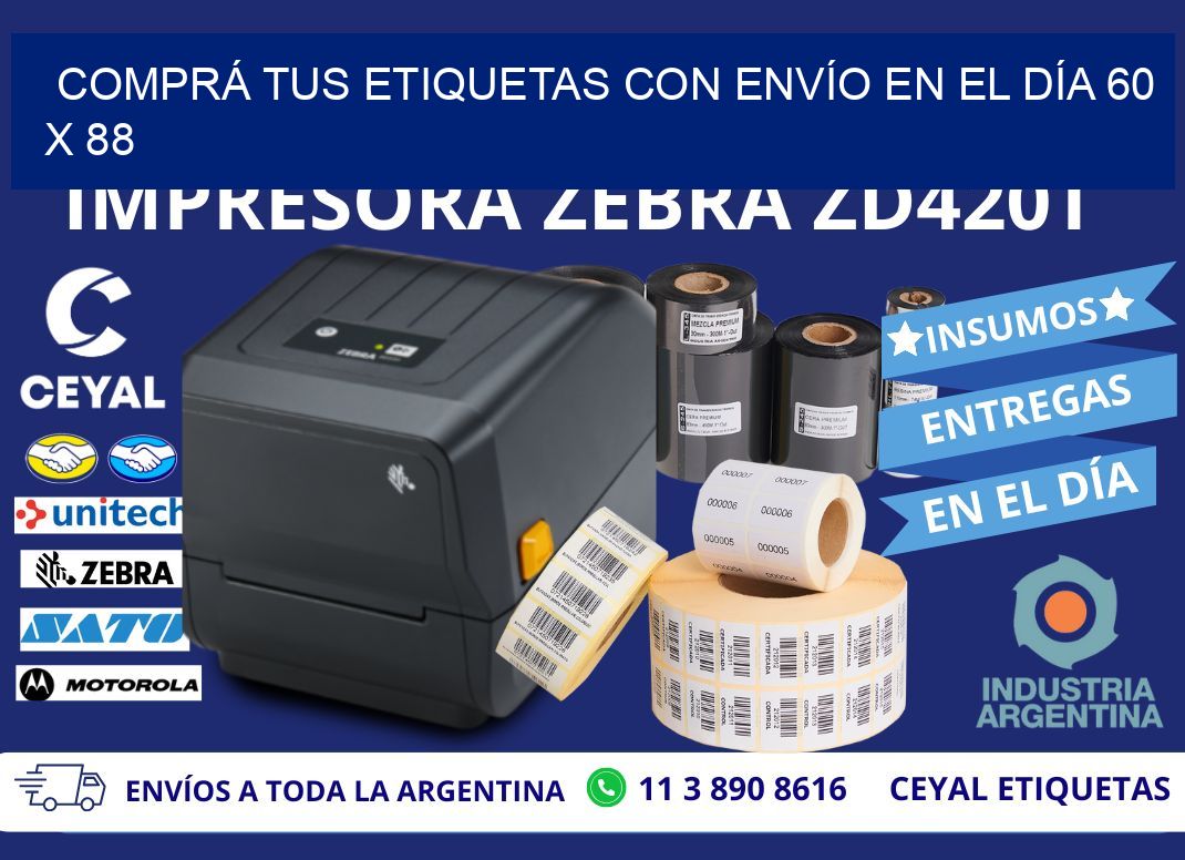COMPRÁ TUS ETIQUETAS CON ENVÍO EN EL DÍA 60 x 88