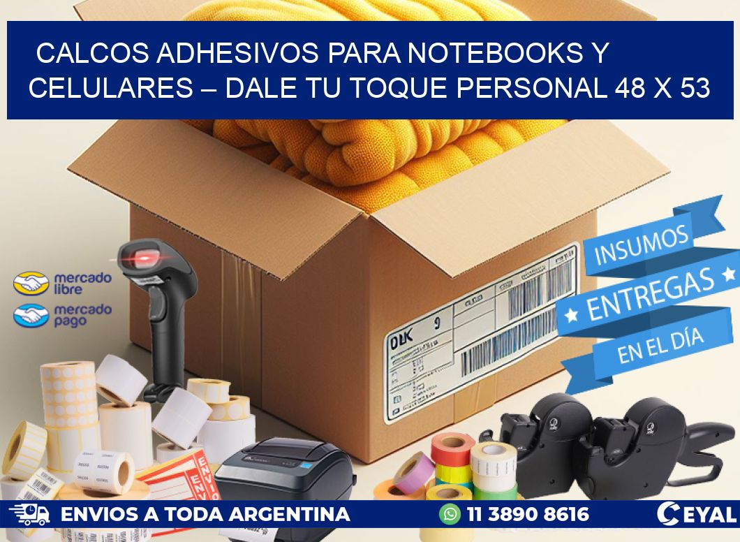 Calcos Adhesivos para Notebooks y Celulares – Dale Tu Toque Personal 48 x 53