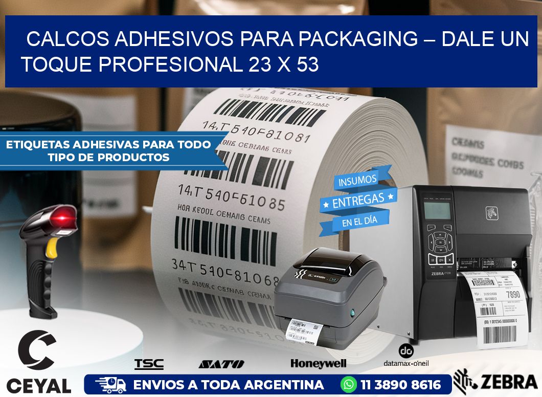 Calcos Adhesivos para Packaging – Dale un Toque Profesional 23 x 53