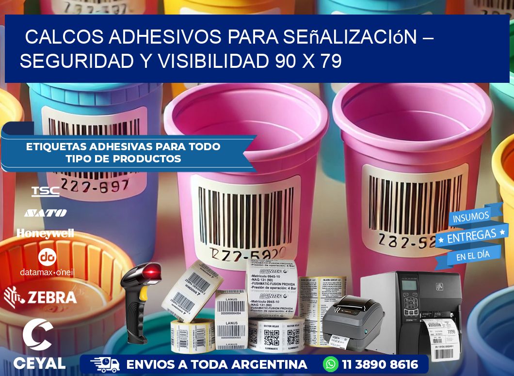 Calcos Adhesivos para Señalización – Seguridad y Visibilidad 90 x 79