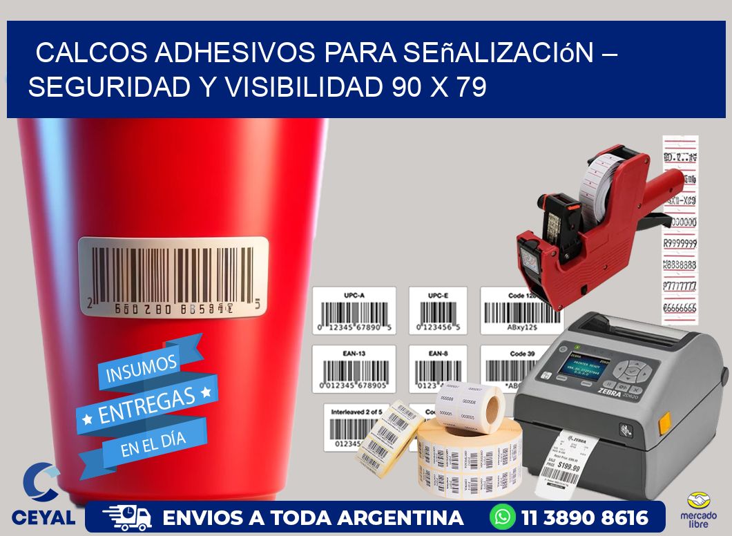 Calcos Adhesivos para Señalización – Seguridad y Visibilidad 90 x 79