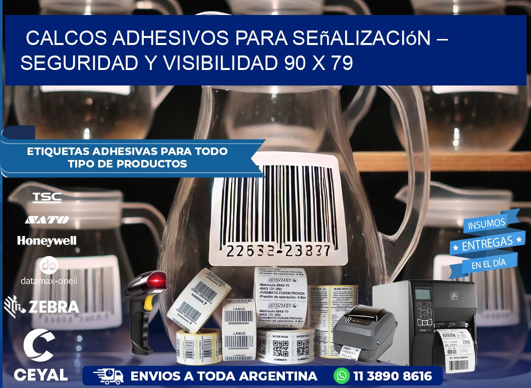 Calcos Adhesivos para Señalización – Seguridad y Visibilidad 90 x 79