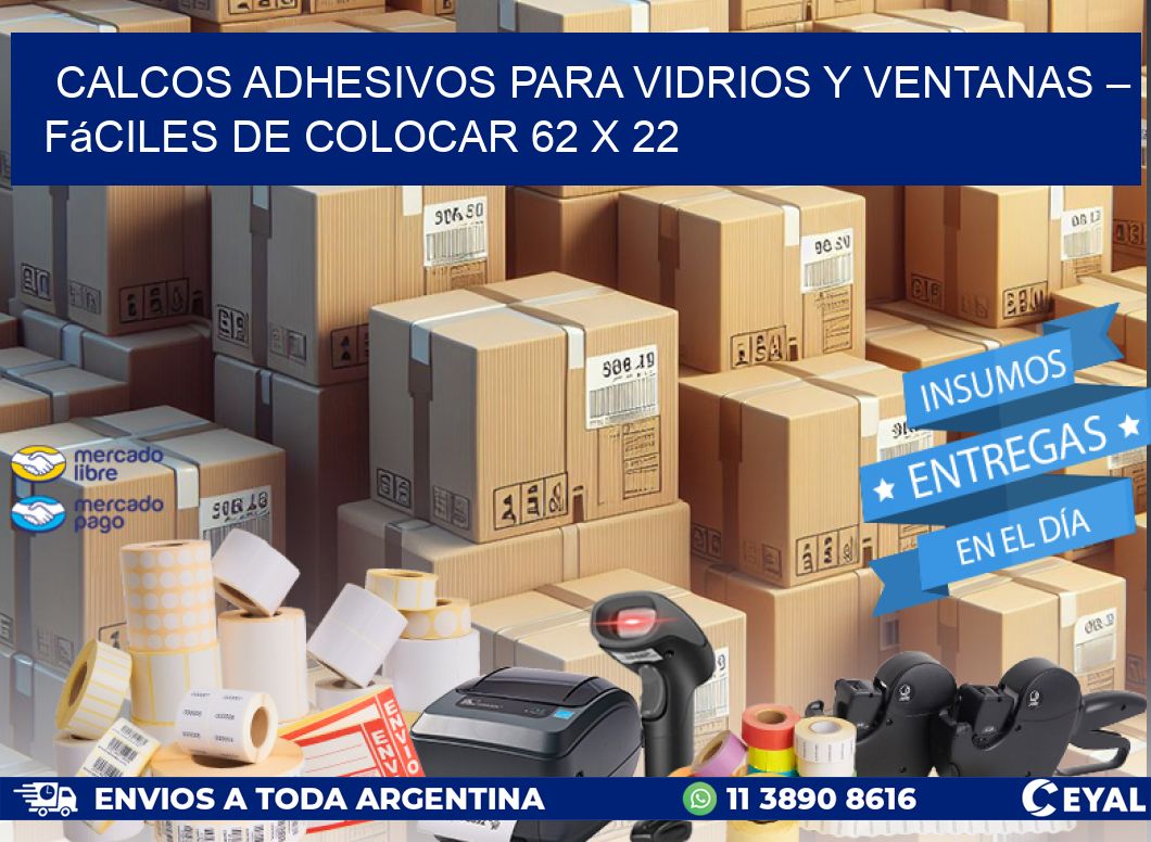 Calcos Adhesivos para Vidrios y Ventanas – Fáciles de Colocar 62 x 22