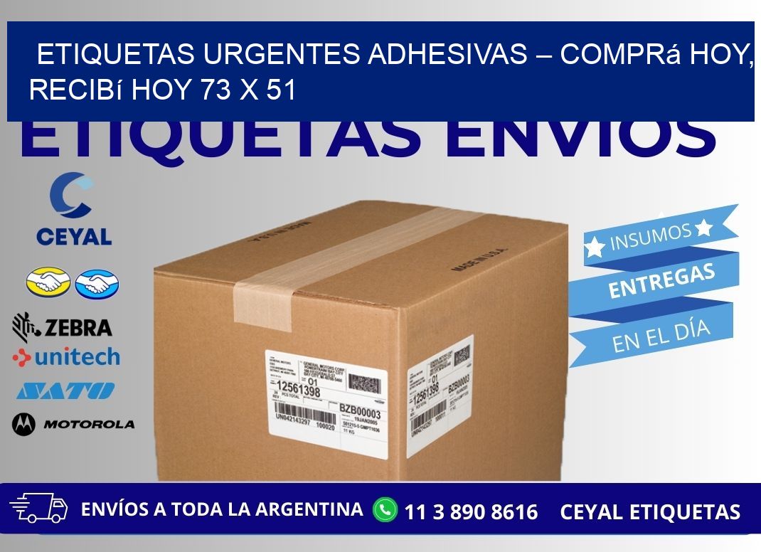 Etiquetas Urgentes Adhesivas – Comprá Hoy, Recibí Hoy 73 x 51