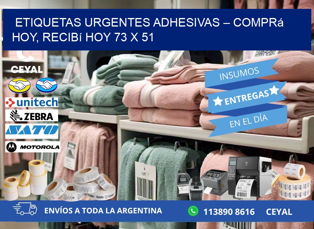 Etiquetas Urgentes Adhesivas – Comprá Hoy, Recibí Hoy 73 x 51