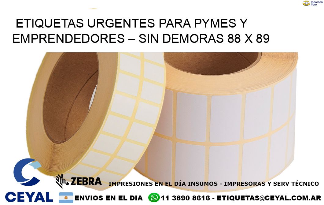 Etiquetas Urgentes para PyMEs y Emprendedores – Sin Demoras 88 x 89