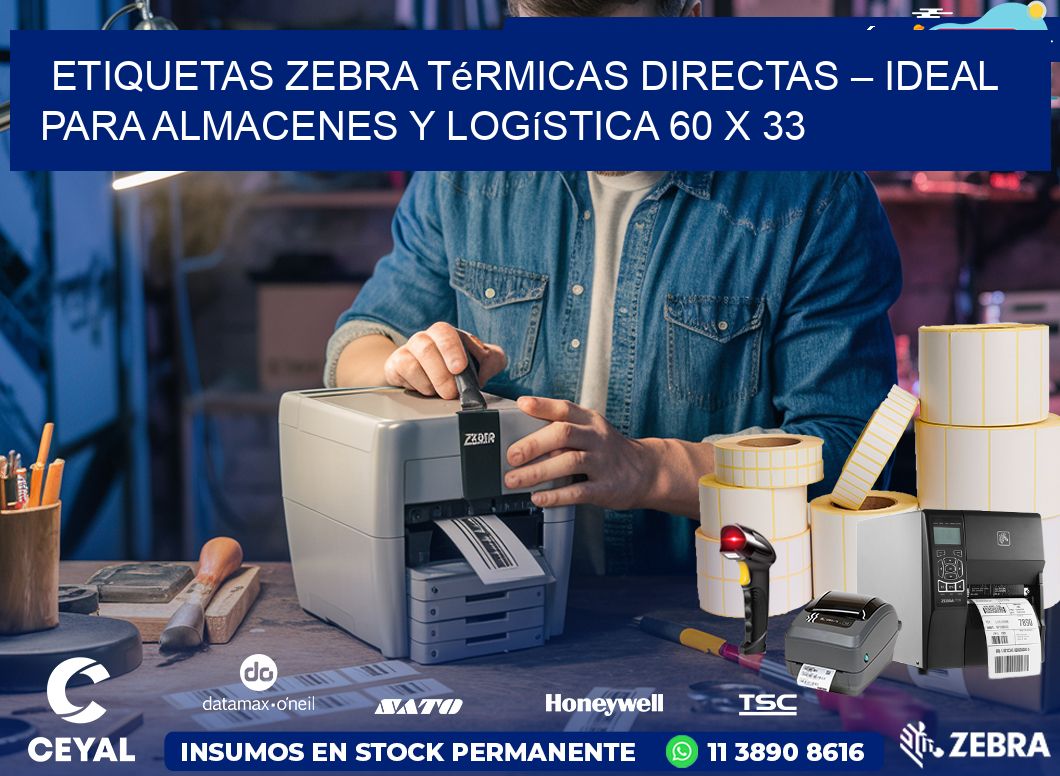 Etiquetas Zebra Térmicas Directas – Ideal para Almacenes y Logística 60 x 33