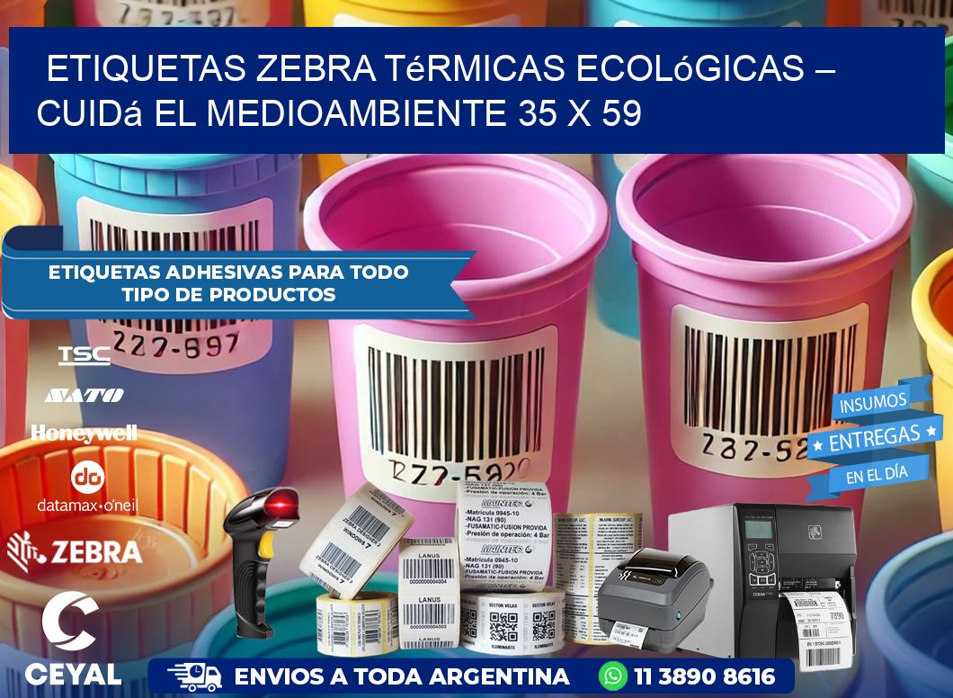 Etiquetas Zebra Térmicas Ecológicas – Cuidá el Medioambiente 35 x 59