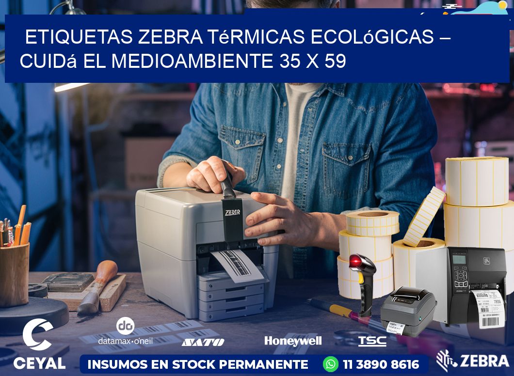 Etiquetas Zebra Térmicas Ecológicas – Cuidá el Medioambiente 35 x 59