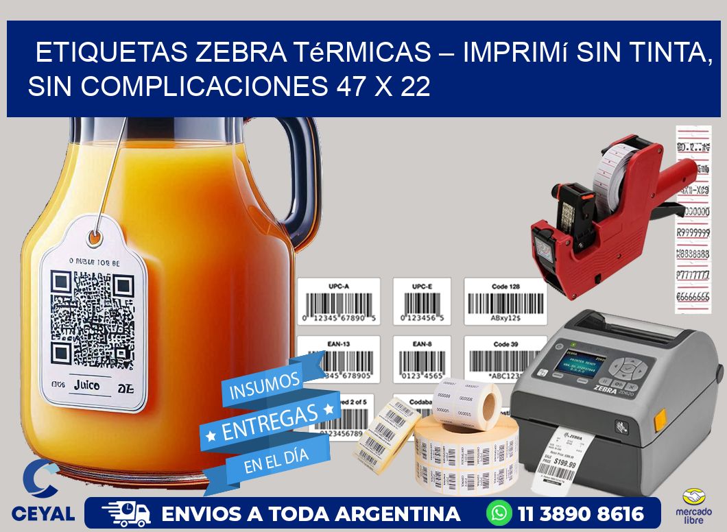 Etiquetas Zebra Térmicas – Imprimí sin Tinta, Sin Complicaciones 47 x 22