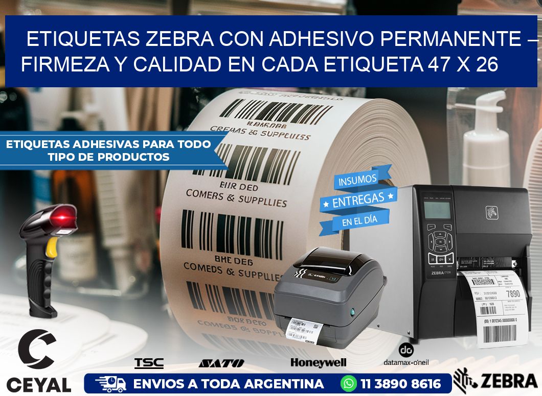 Etiquetas Zebra con Adhesivo Permanente – Firmeza y Calidad en Cada Etiqueta 47 x 26