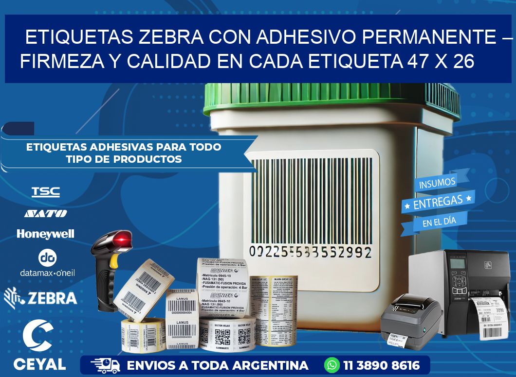 Etiquetas Zebra con Adhesivo Permanente – Firmeza y Calidad en Cada Etiqueta 47 x 26