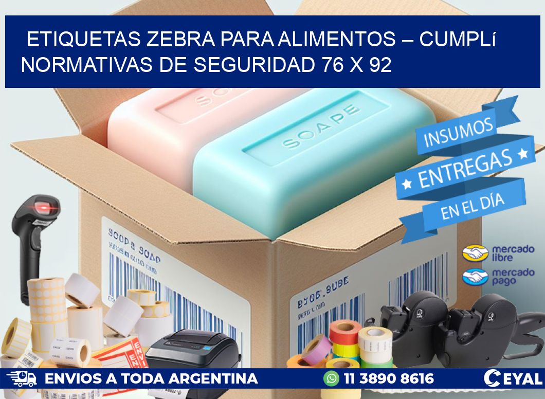 Etiquetas Zebra para Alimentos – Cumplí Normativas de Seguridad 76 x 92