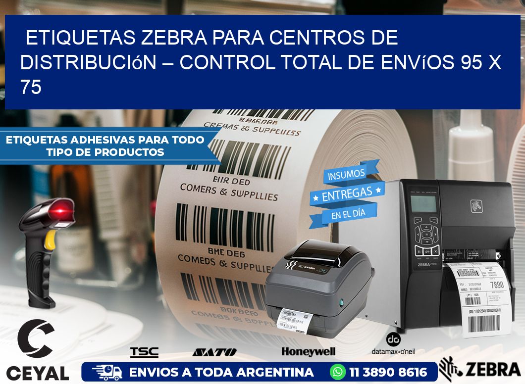 Etiquetas Zebra para Centros de Distribución – Control Total de Envíos 95 x 75