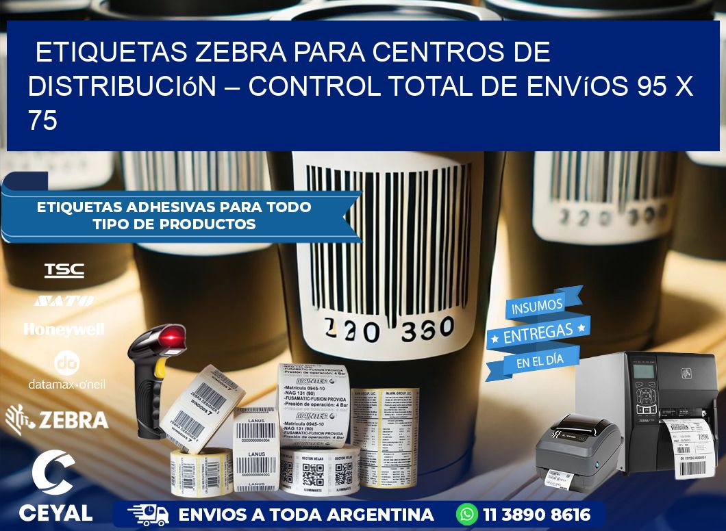 Etiquetas Zebra para Centros de Distribución – Control Total de Envíos 95 x 75