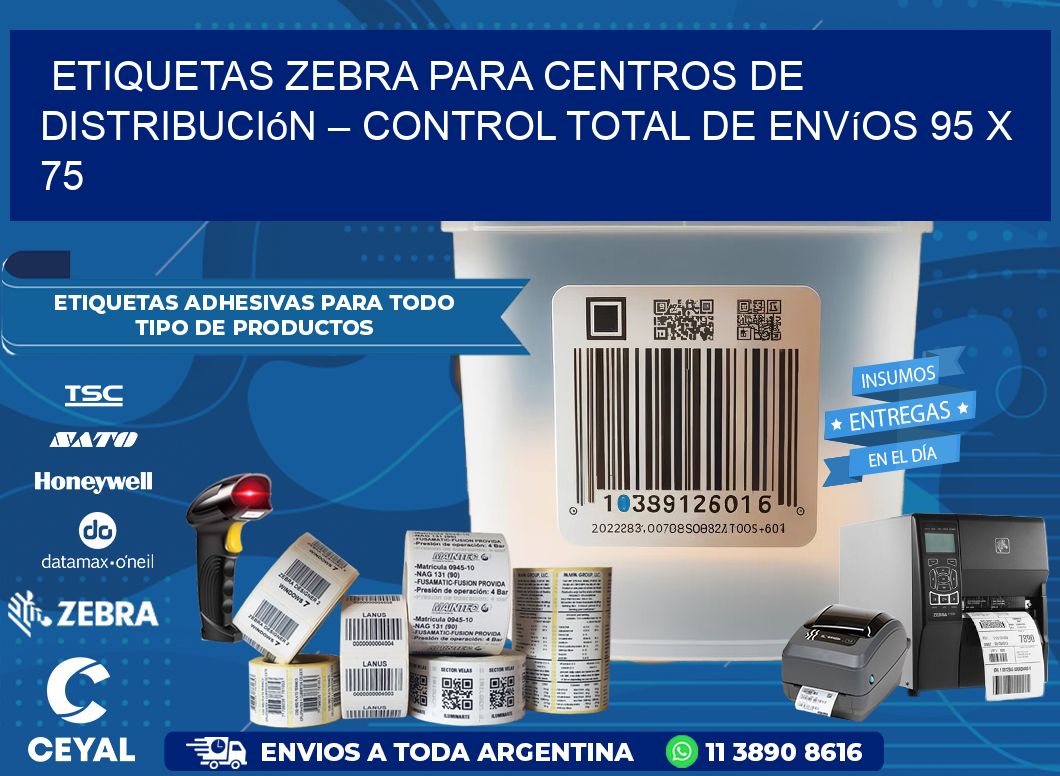 Etiquetas Zebra para Centros de Distribución – Control Total de Envíos 95 x 75