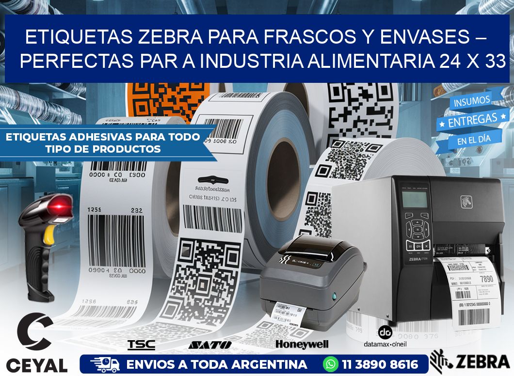 Etiquetas Zebra para Frascos y Envases – Perfectas par a Industria Alimentaria 24 x 33