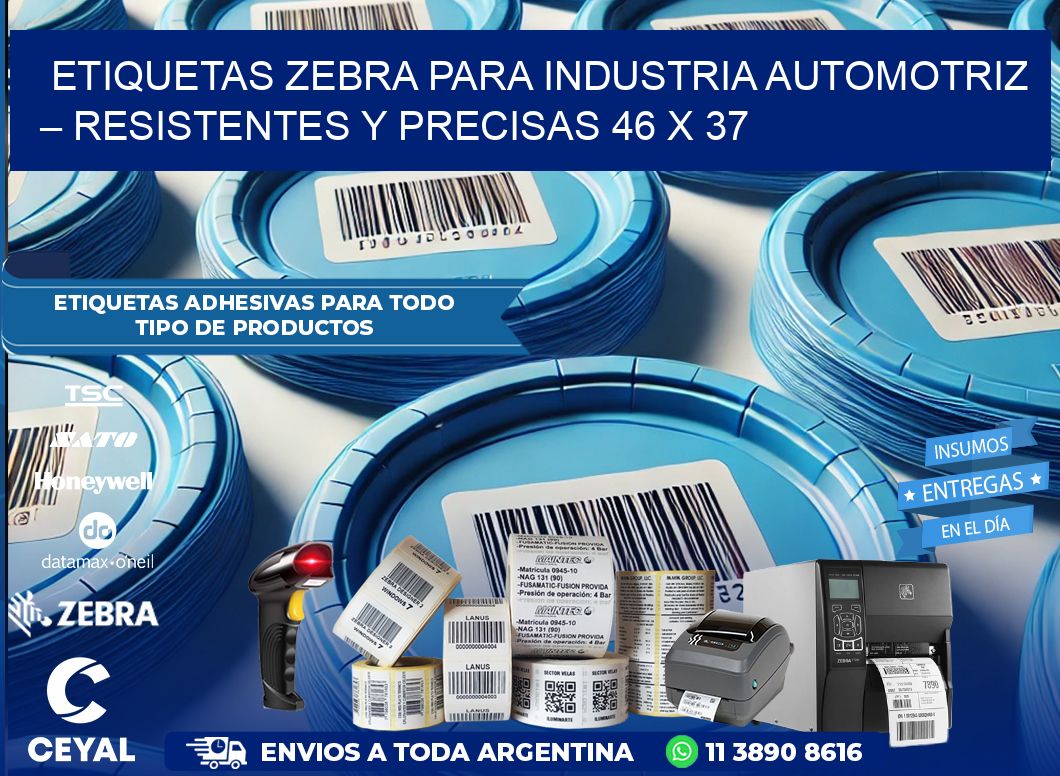 Etiquetas Zebra para Industria Automotriz – Resistentes y Precisas 46 x 37