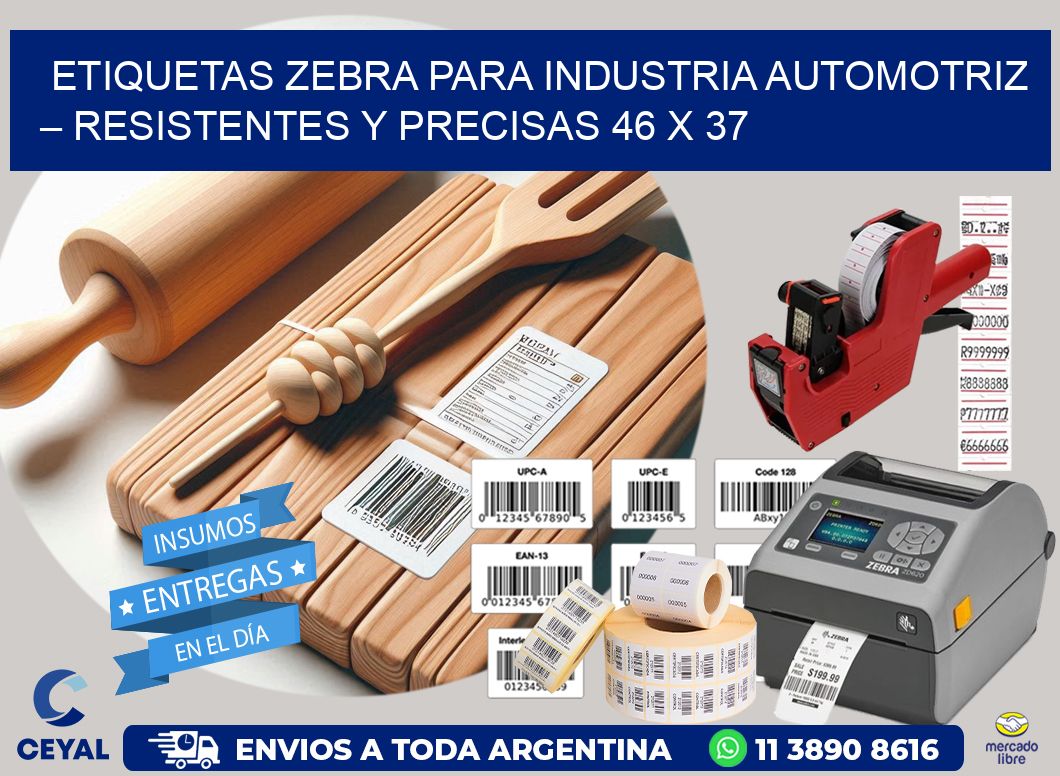 Etiquetas Zebra para Industria Automotriz – Resistentes y Precisas 46 x 37