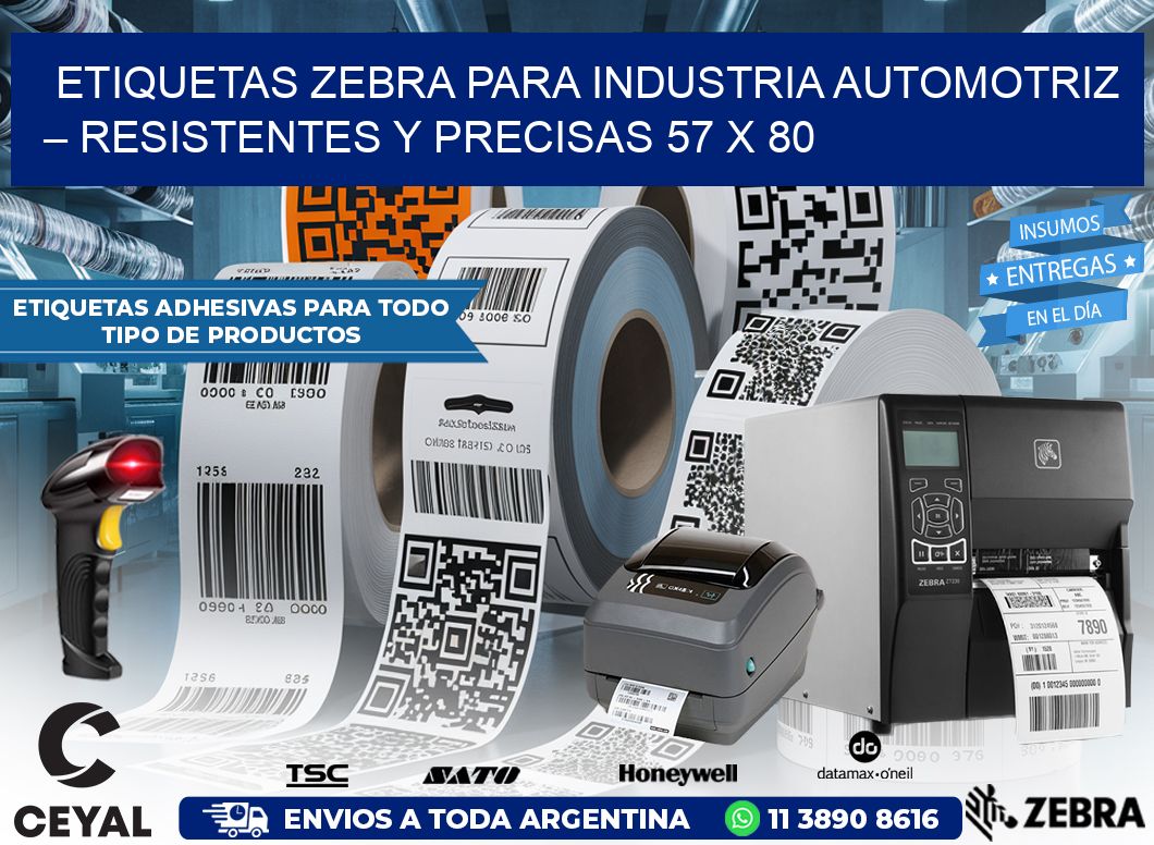 Etiquetas Zebra para Industria Automotriz – Resistentes y Precisas 57 x 80
