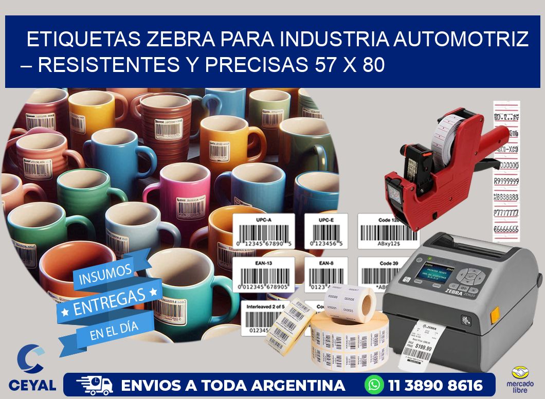 Etiquetas Zebra para Industria Automotriz – Resistentes y Precisas 57 x 80