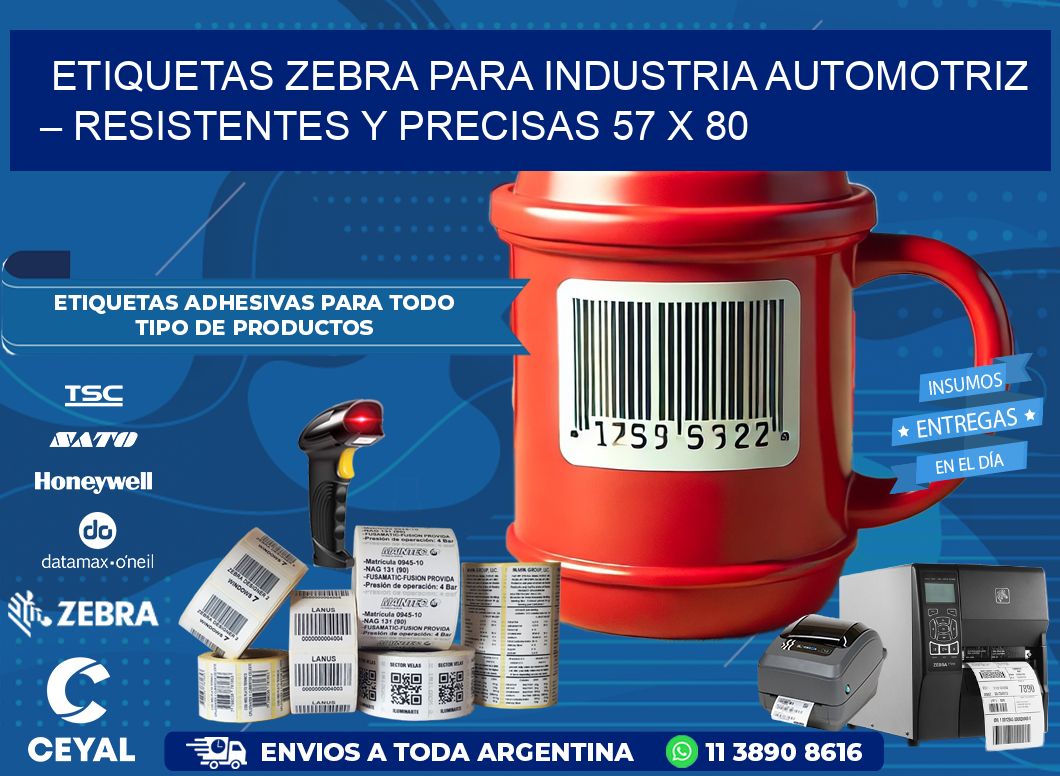 Etiquetas Zebra para Industria Automotriz – Resistentes y Precisas 57 x 80