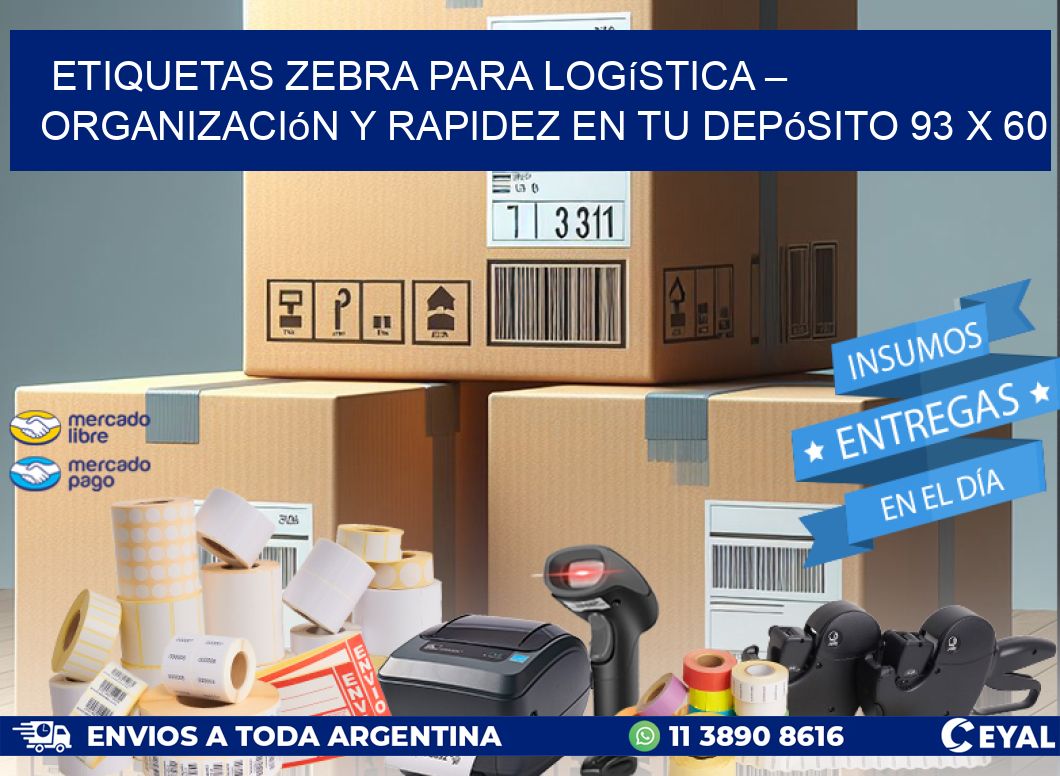 Etiquetas Zebra para Logística – Organización y Rapidez en tu Depósito 93 x 60