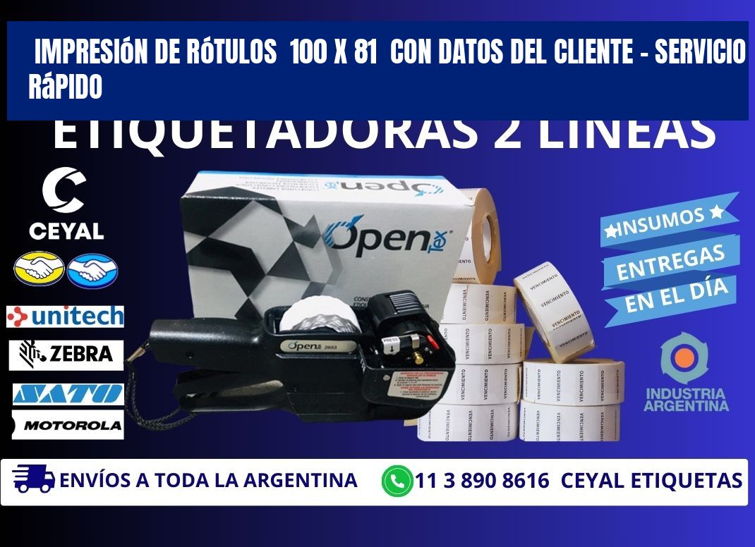 Impresión de Rótulos  100 x 81  con Datos del Cliente – Servicio Rápido