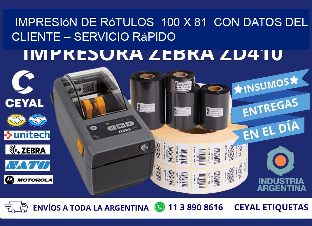 Impresión de Rótulos  100 x 81  con Datos del Cliente – Servicio Rápido