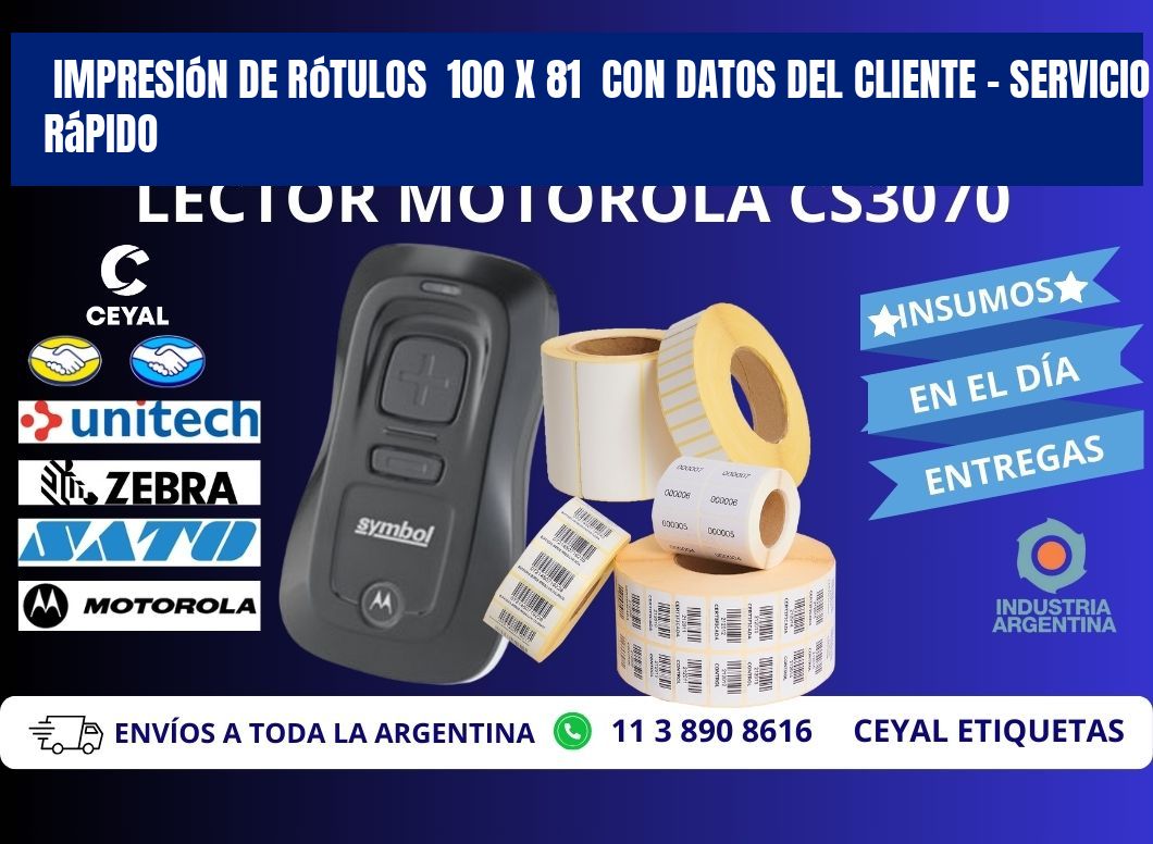 Impresión de Rótulos  100 x 81  con Datos del Cliente – Servicio Rápido