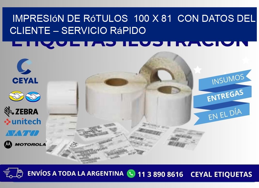 Impresión de Rótulos  100 x 81  con Datos del Cliente – Servicio Rápido