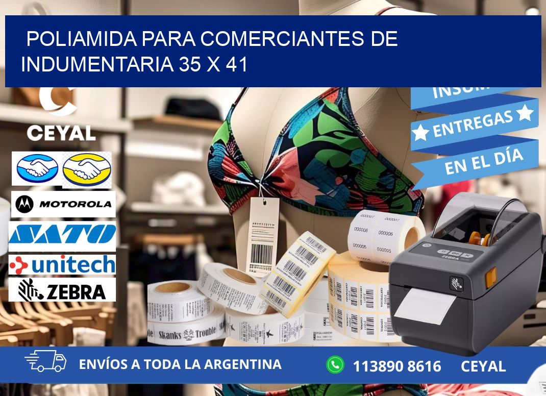 POLIAMIDA PARA COMERCIANTES DE INDUMENTARIA 35 x 41