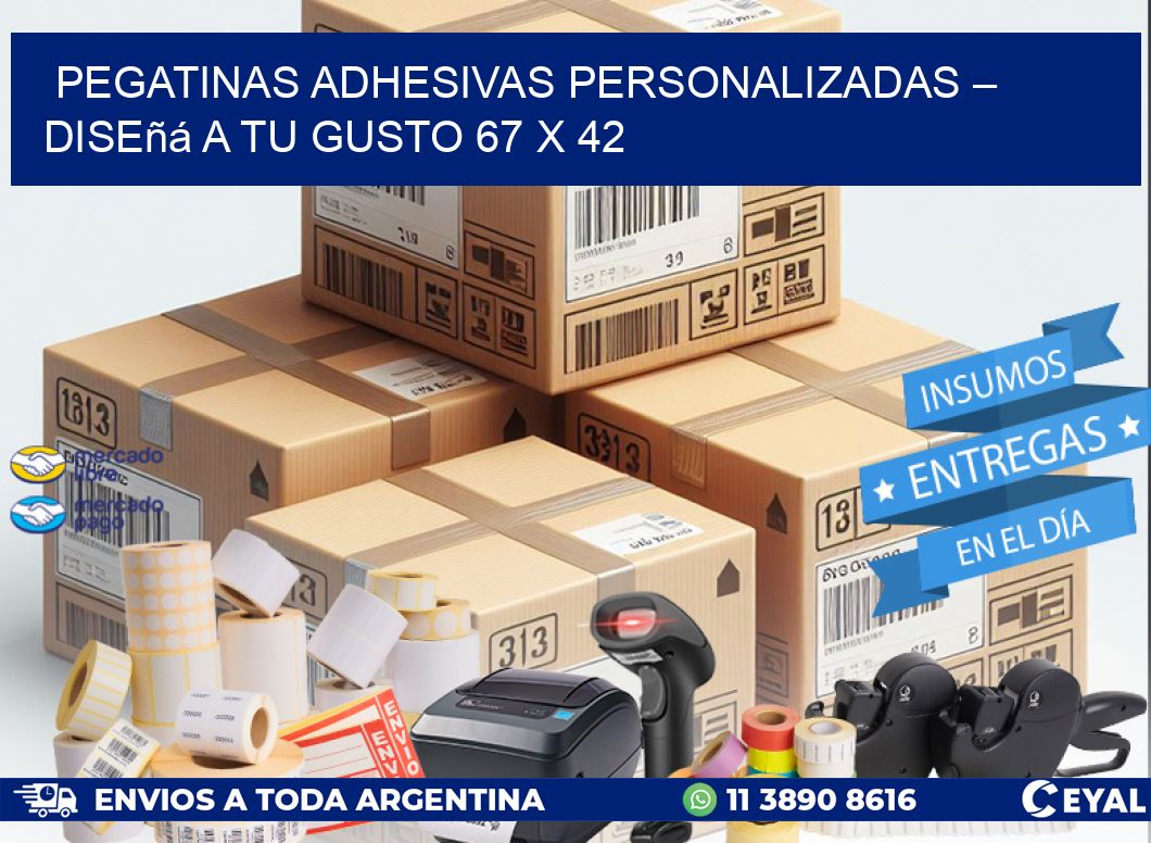 Pegatinas Adhesivas Personalizadas – Diseñá a Tu Gusto 67 x 42