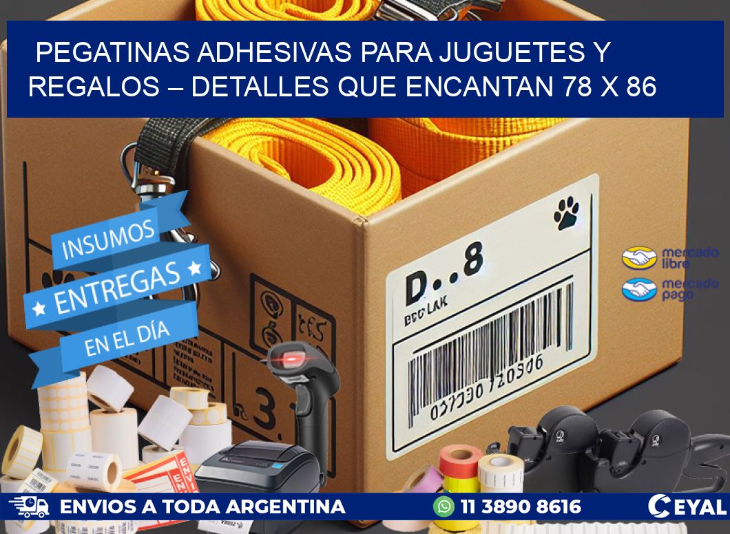 Pegatinas Adhesivas para Juguetes y Regalos – Detalles que Encantan 78 x 86