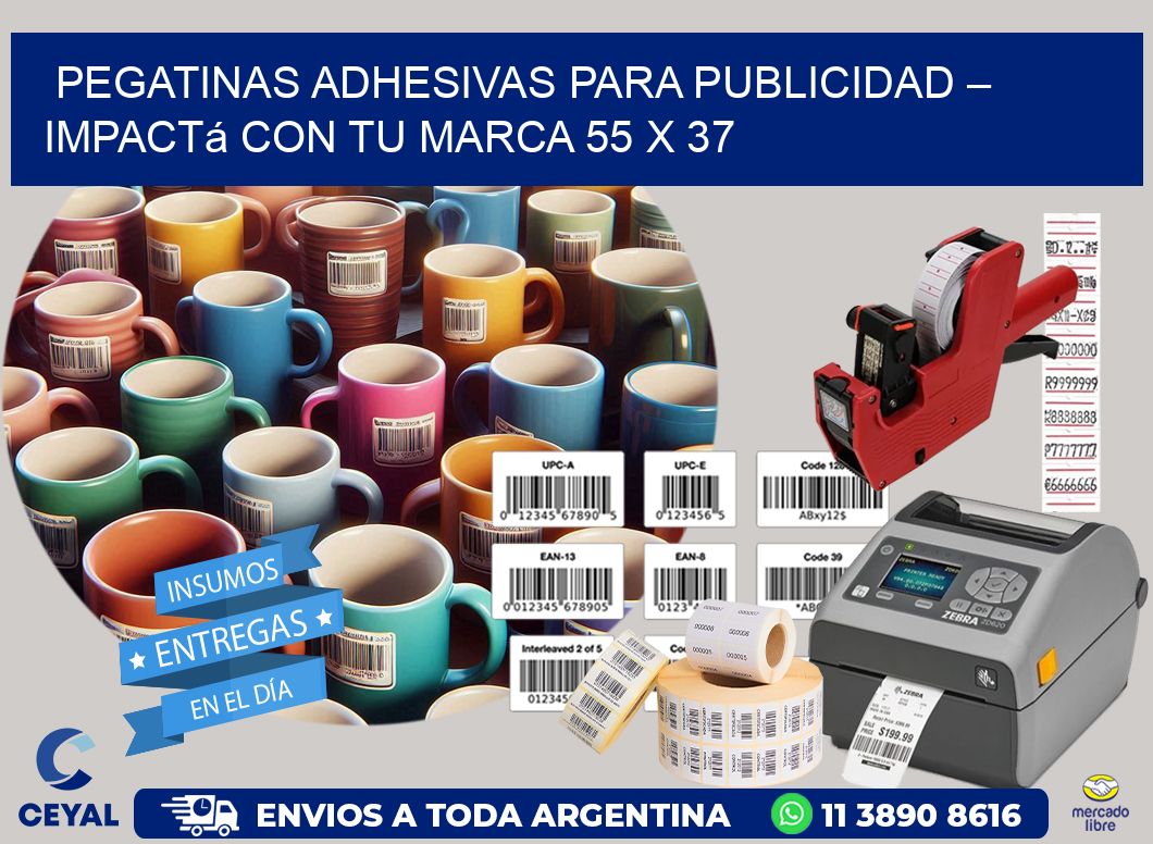 Pegatinas Adhesivas para Publicidad – Impactá con Tu Marca 55 x 37