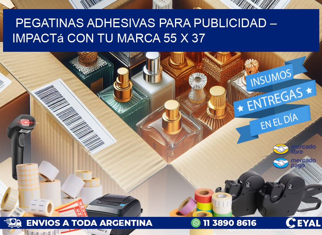 Pegatinas Adhesivas para Publicidad – Impactá con Tu Marca 55 x 37