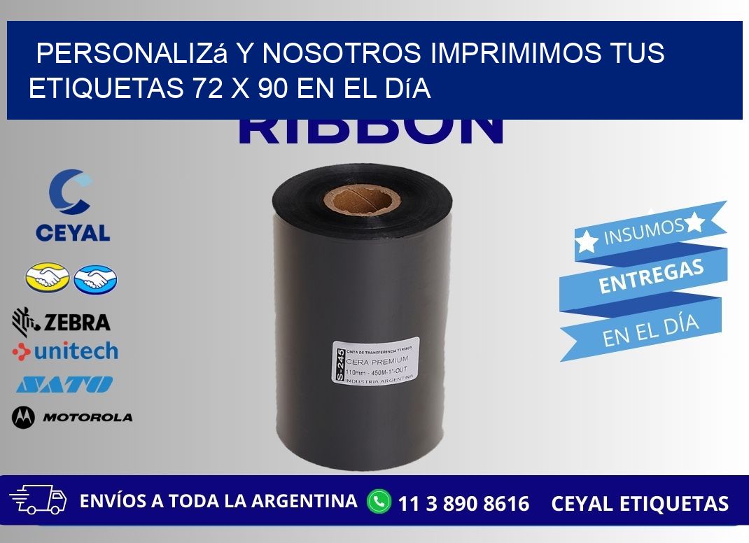 Personalizá y Nosotros Imprimimos tus Etiquetas 72 x 90 en el Día