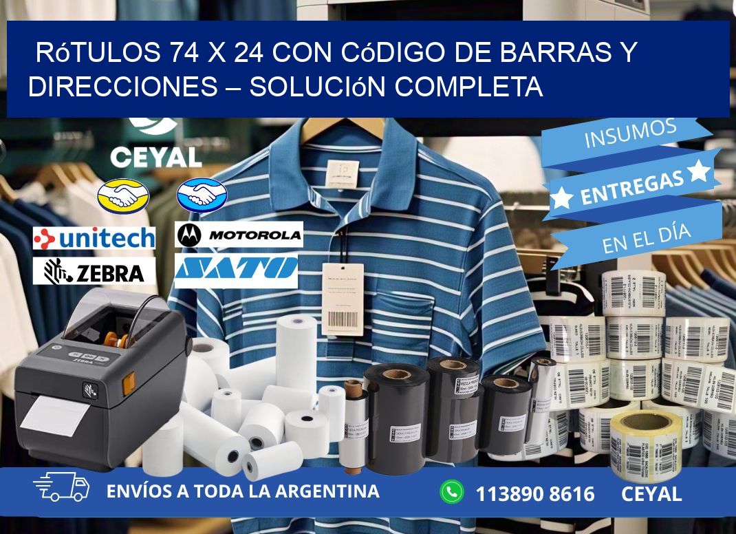 Rótulos 74 x 24 con Código de Barras y Direcciones – Solución Completa