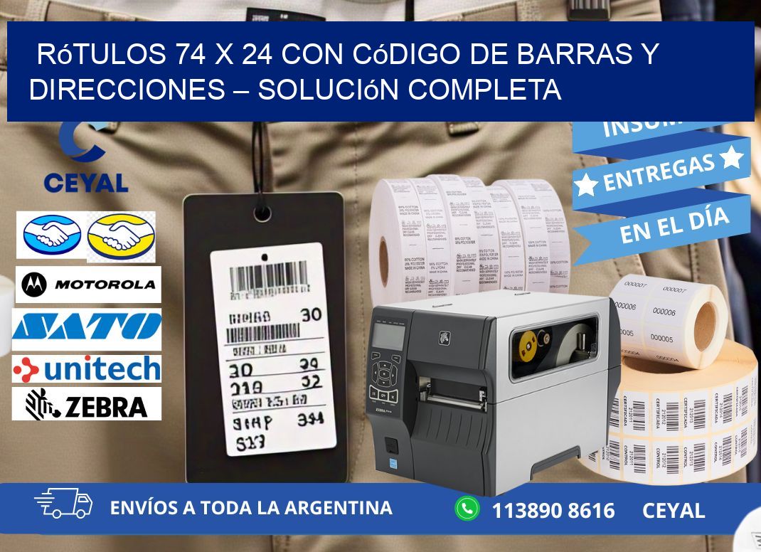 Rótulos 74 x 24 con Código de Barras y Direcciones – Solución Completa