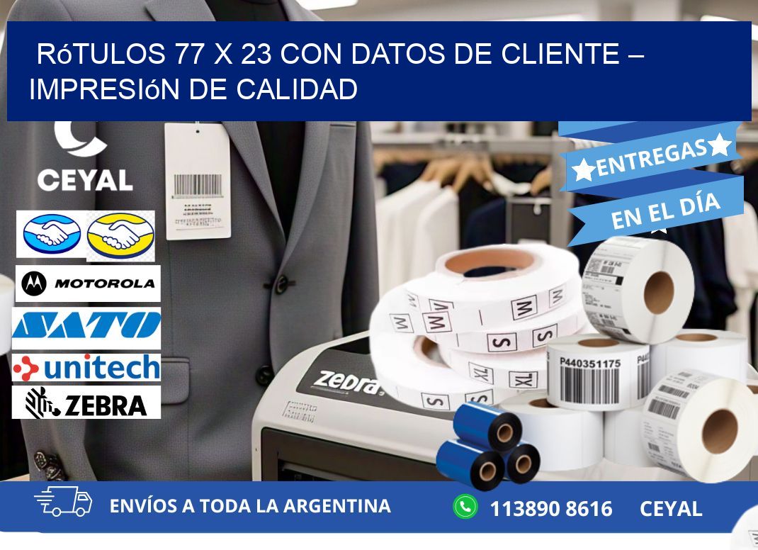 Rótulos 77 x 23 con Datos de Cliente – Impresión de Calidad